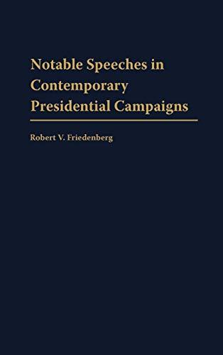 Notable Speeches in Contemporary Presidential Campaigns (Praeger Studies in Political Communication)