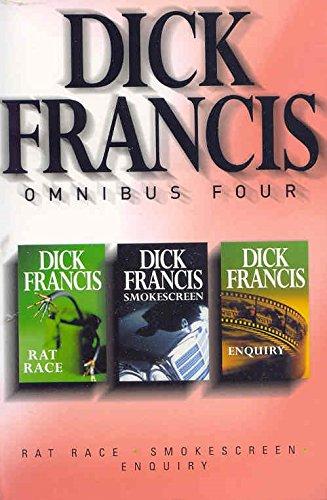 Dick Francis Omnibus Four: Enquiry, Rat Race, Smokescreen