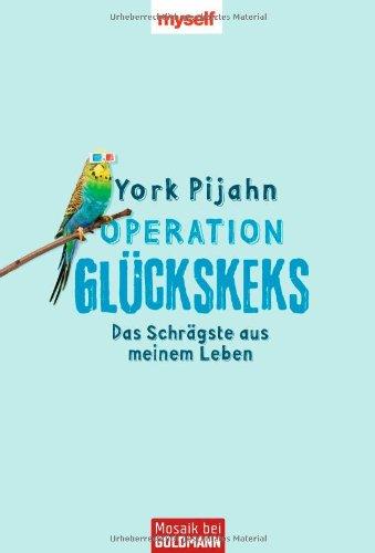 Operation Glückskeks: Das Schrägste aus meinem Leben