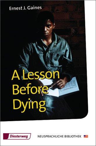 A Lesson Before Dying: Textbook (Diesterwegs Neusprachliche Bibliothek - Englische Abteilung)