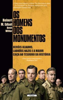 Os Homens dos Monumentos (Portuguese Edition) [Paperback] Robert M. Edsel