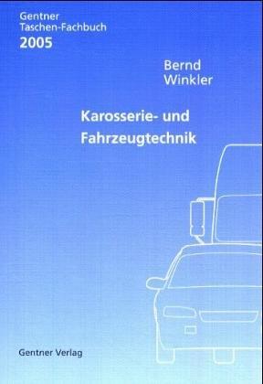 Gentner Taschen-Fachbuch Karosserie- und Fahrzeugtechnik 2005