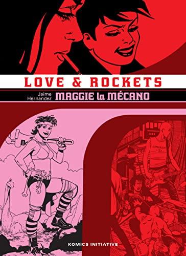 Love & rockets. Vol. 1. Maggie la mécano