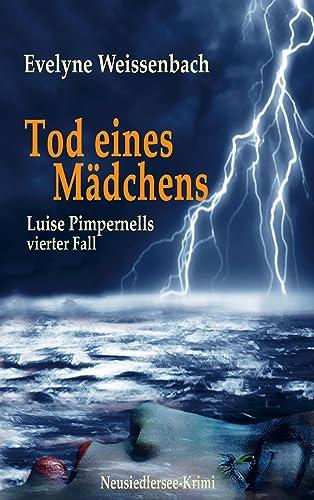 Tod eines Mädchens: Luise Pimpernells vierter Fall