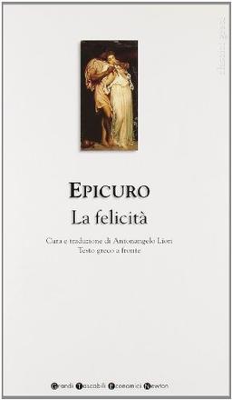 La felicità. Testo greco a fronte (Grandi tascabili economici)