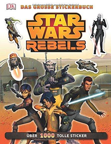 Star Wars Rebels(TM)(TM) Das große Stickerbuch