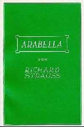 Arabella: Lyrische Komödie in drei Aufzügen von Hugo von Hofmannsthal. op. 79. Textbuch/Libretto.