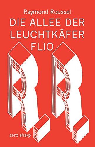 Die Allee der Leuchtkäfer - Flio: Zwei Texte aus dem Nachlass