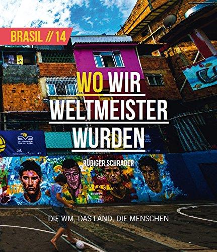 Rüdiger Schrader - Wo wir Weltmeister wurden