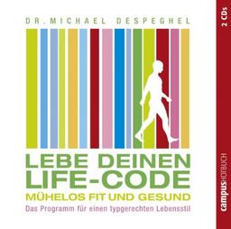 Lebe deinen Life-Code: Mühelos fit und gesund