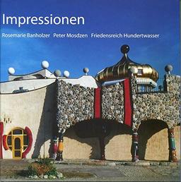 Impressionen: Rosemarie Banholzer Peter Mosdzen Friedensreich Hundertwasser