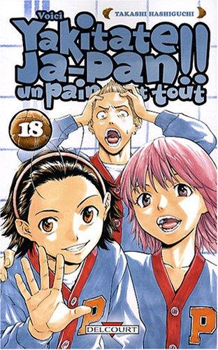 Yakitate Ja-Pan ! : un pain c'est tout. Vol. 18