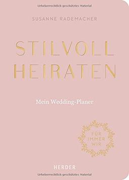 Stilvoll heiraten: Mein Weddingplaner