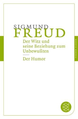 Der Witz und seine Beziehung zum Unbewußten / Der Humor (Fischer Klassik)