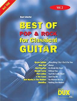 Best Of Pop & Rock for Classical Guitar Vol. 2: Inklusive TAB , Noten, Text und Harmonien