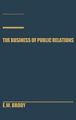 The Business of Public Relations