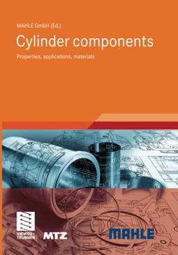 Cylinder components: Properties, applications, materials (ATZ/MTZ-Fachbuch)