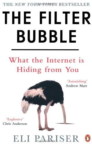 The Filter Bubble: What The Internet Is Hiding From You