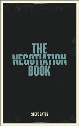 The Negotiation Book: Your Definitive Guide To Successful Negotiating