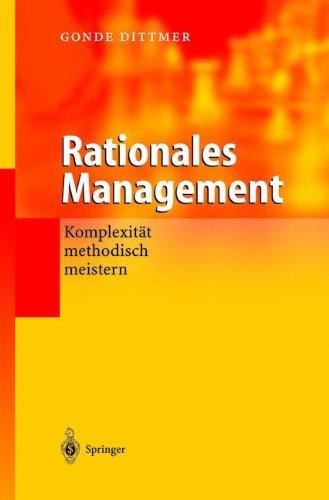 Rationales Management: Komplexität methodisch meistern