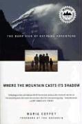 Where the Mountain Casts Its Shadow: The Dark Side of Extreme Adventure