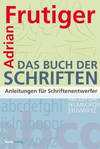 Buch der Schriften: Anleitungen für Schriftentwerfer