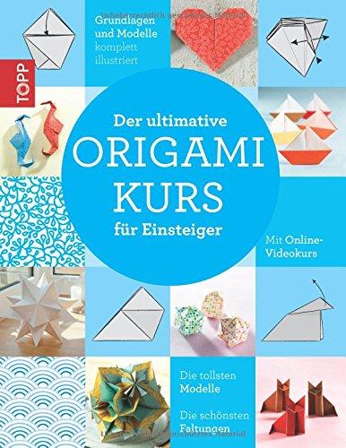 Der ultimative ORIGAMIKURS für Einsteiger