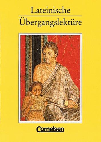 Lateinische Übergangslektüre: Aufbaulehrgang: Textsequenzen zur Einübung von Texterschließungsverfahren