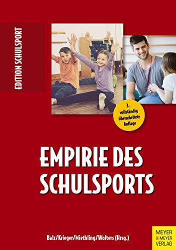 Empirie des Schulsports (Edition Schulsport, Band 20)