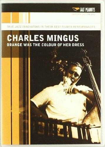 Charlie Mingus - Orange Was The Colour Of Her Dress [UK Import]