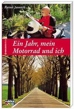 Ein Jahr, mein Motorrad und ich