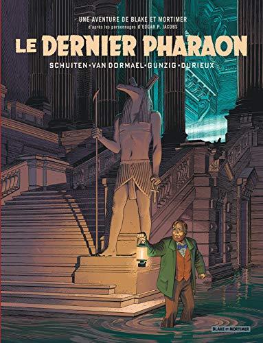 Une aventure de Blake et Mortimer : d'après les personnages d'Edgar P. Jacobs. Le dernier pharaon