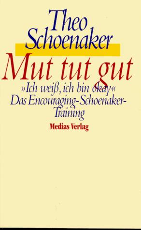 Mut tut gut. Ich weiß, ich bin okay. Das Encouraging- Training