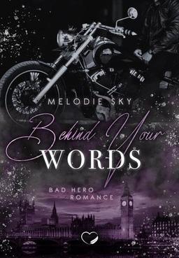 Behind your Words: Bad Hero Romance (Behind your Secrets)