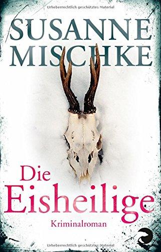 Die Eisheilige: Kriminalroman