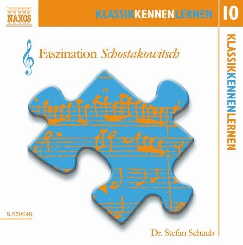 KLASSIK KENNEN LERNEN 10 - Faszination Schostakowitsch