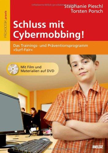 Schluss mit Cybermobbing!: Das Trainings- und Präventionsprogramm »Surf-Fair«. Mit Film und Materialien auf DVD