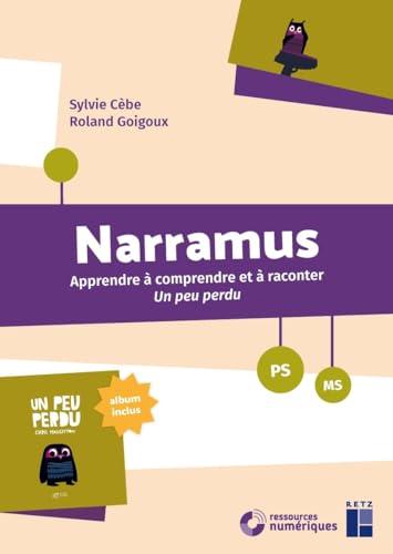 Narramus, PS, MS : apprendre à comprendre et à raconter Un peu perdu