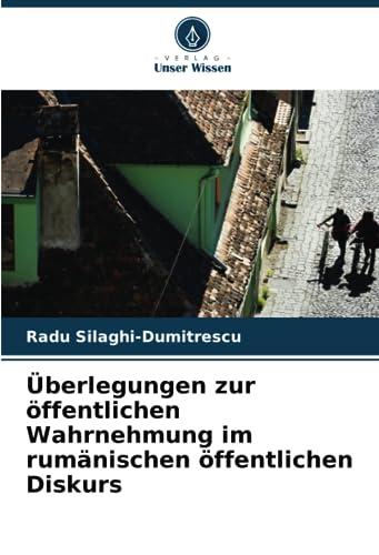 Überlegungen zur öffentlichen Wahrnehmung im rumänischen öffentlichen Diskurs: DE