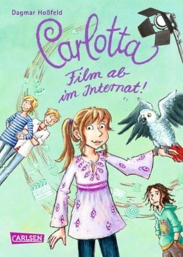 Carlotta, Band 3: Carlotta - Film ab im Internat!