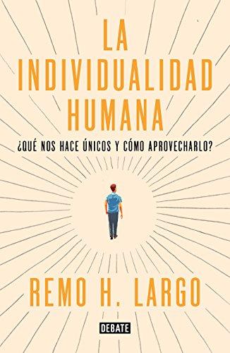 INDIVIDUALIDAD HUMANA, LA: Qué nos hace diferentes y cómo aprovecharlo (Ensayo y Pensamiento)