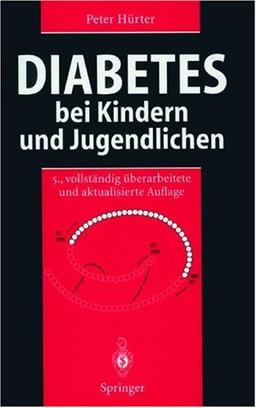 Diabetes bei Kindern und Jugendlichen: Klinik - Therapie - Rehabilitation