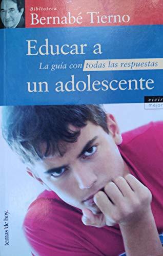 Educar a un adolescente (Vivir Mejor)