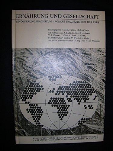Ernährung und Gesellschaft. Bevölkerungswachstum - agrare Tragfähigkeit der Erde