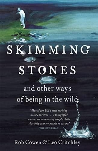 Skimming Stones: and other ways of being in the wild