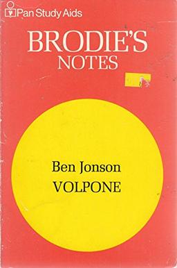 Brodie's Notes on Ben Jonson's "Volpone"