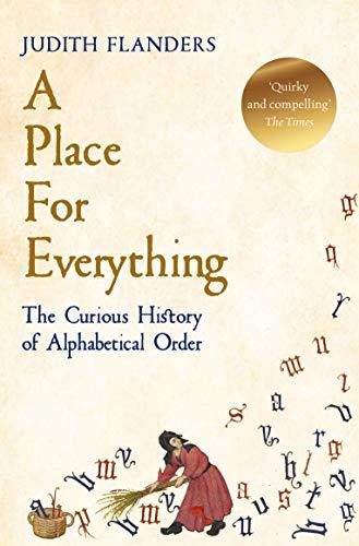 A Place For Everything: The Curious History of Alphabetical Order