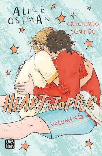 Heartstopper Creciendo contigo (Ficción, Band 5)