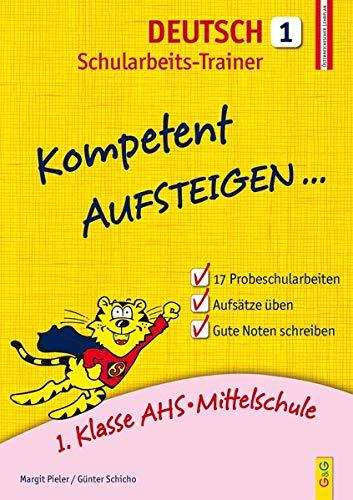 Kompetent Aufsteigen Deutsch 1 - Schularbeits-Trainer