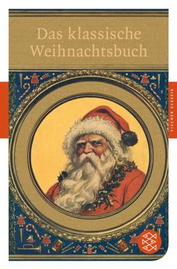 Das klassische Weihnachtsbuch (Fischer Klassik)